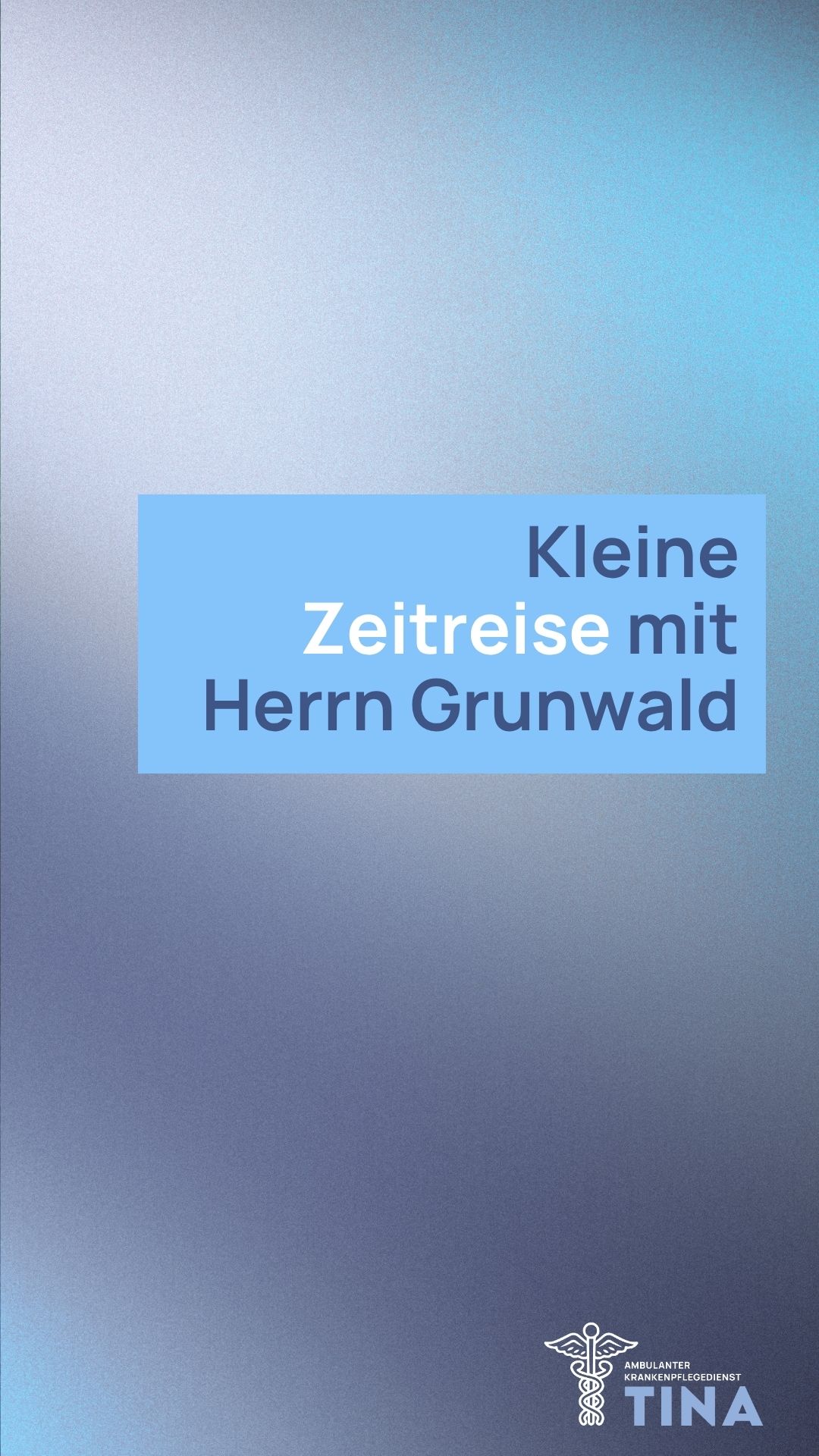 Kleine Zeitreise mit Herrn Grunwald